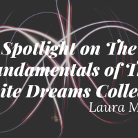 Spotlight on the fundamentals of the Infinite Dreams Collection!